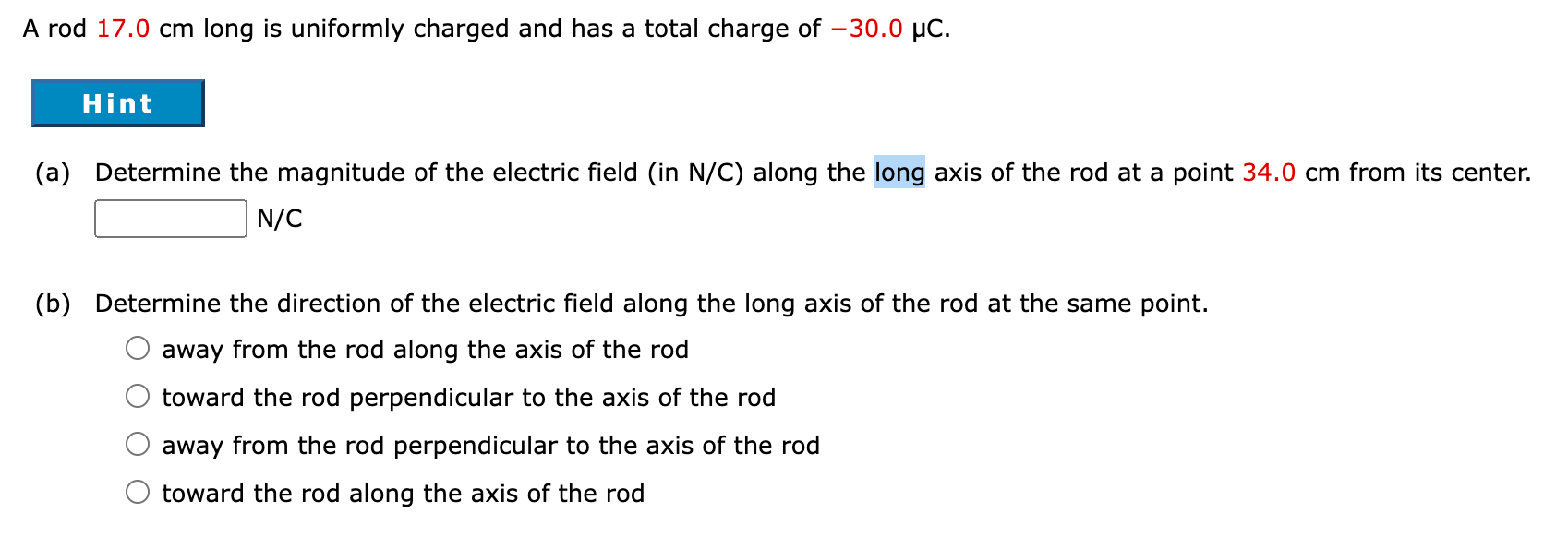 Solved A Rod Cm Long Is Uniformly Charged And Has A Chegg Com