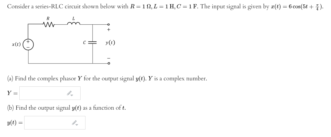 Solved Consider A Series Rlc Circuit Shown Below With R 1 Chegg Com