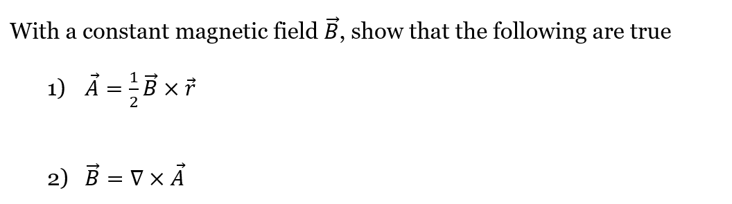 Solved With a magnetic field B, show that | Chegg.com