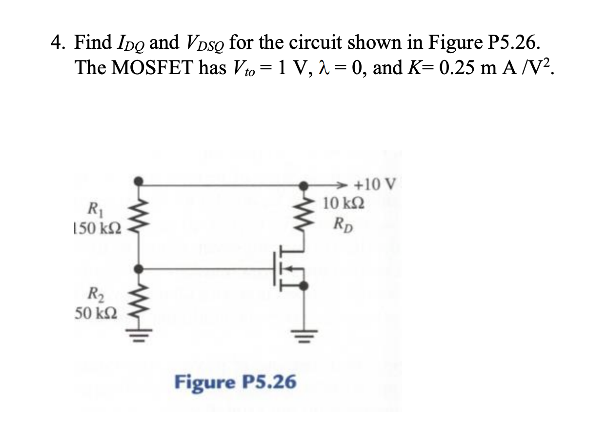 4. Find IDQ and VDSQ for the circuit shown in Figure | Chegg.com