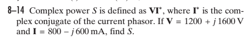 Complex Power Formula Vi Solved 8-14 Complex power S is defined as VI', where I is | Chegg.com
