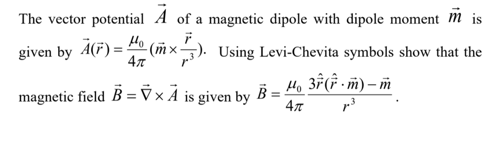 Solved The vector potential A of a magnetic dipole with | Chegg.com