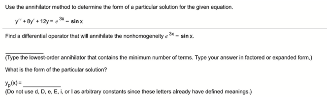 Solved Use the annihilator method to determine the form of a | Chegg.com