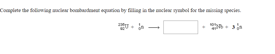 Solved Complete the following nuclear bombardment equation | Chegg.com