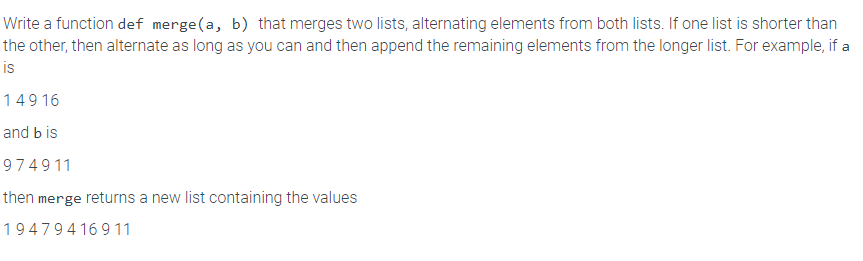 Solved Write A Function Def Merge(a, B) That Merges Two | Chegg.com