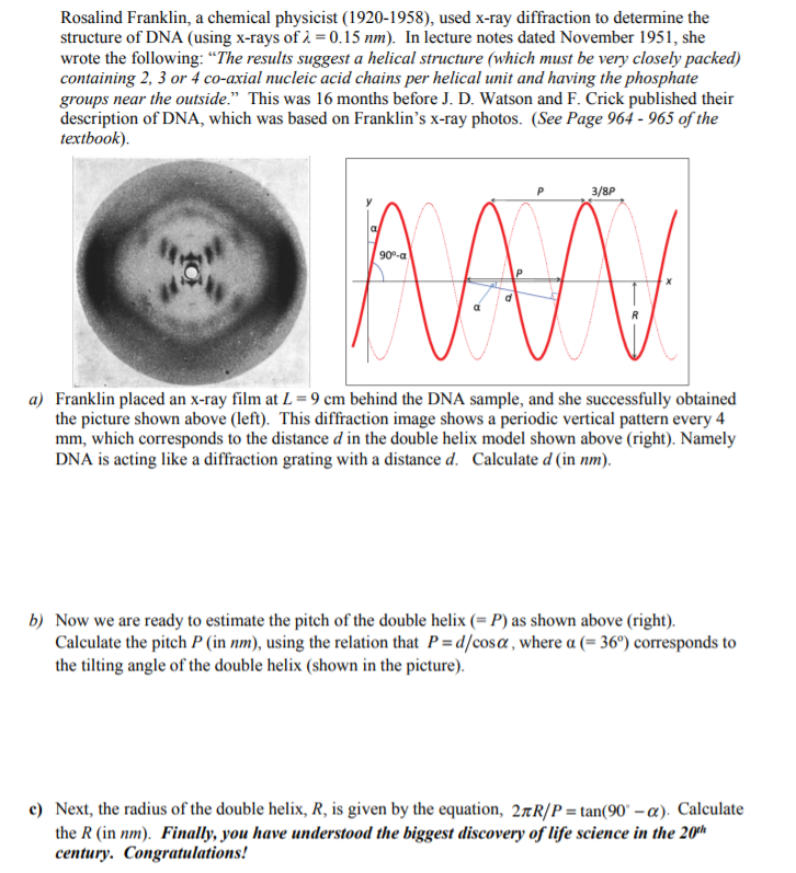 Solved Rosalind Franklin, a chemical physicist (1920-1958), | Chegg.com