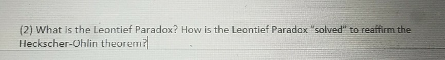 solved-2-what-is-the-leontief-paradox-how-is-the-leontief-chegg