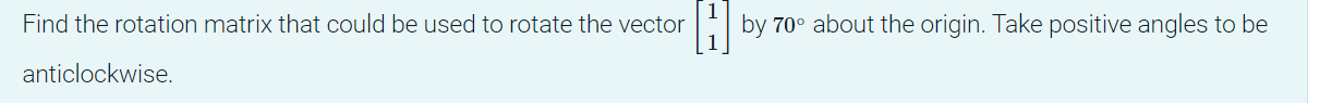 Solved Find the rotation matrix that could be used to rotate | Chegg.com