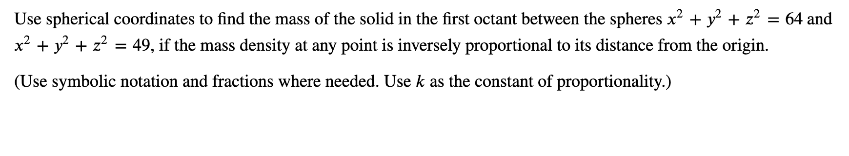 Solved Use spherical coordinates to find the mass of the | Chegg.com