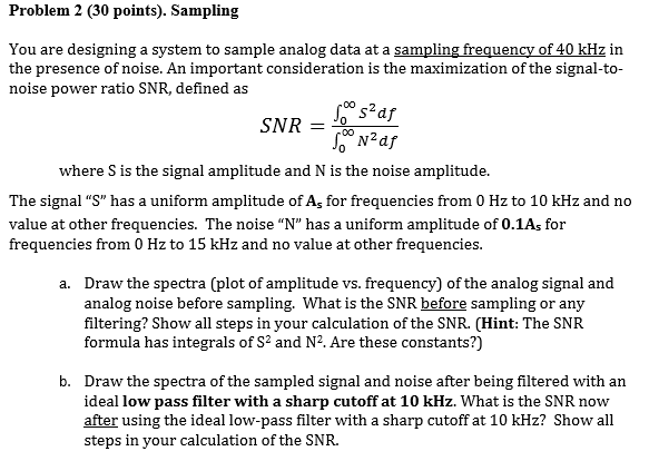 Problem 2 (30 points). Sampling You are designing a | Chegg.com
