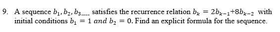 Solved 9. A Sequence B1,b2, B... Satisfies The Recurrence | Chegg.com