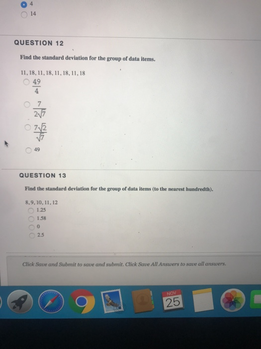 Solved O 14 QUESTION 12 Find the standard deviation for the | Chegg.com