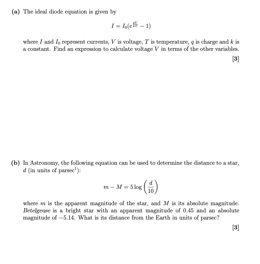 (a) The ideal diode equation is given by
\[
I=I_{0}\left(e^{\frac{q V}{k T}}-1\right)
\]
where \( I \) and \( I_{0} \) repres