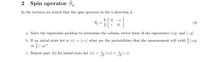 Solved 2 Spin operator S, In the lectures we stated that the | Chegg.com