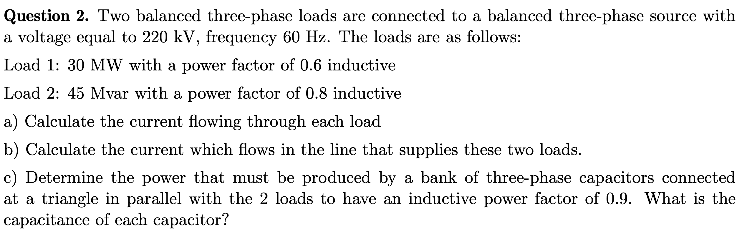 Solved Question 2. Two balanced three-phase loads are | Chegg.com