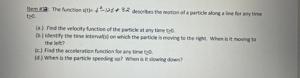 Solved Item \#33: The function s(t)=t2−12t+32 describes the | Chegg.com