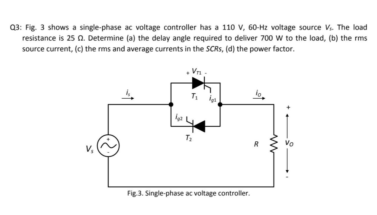 Solved Q3: Fig. 3 Shows A Single-phase Ac Voltage Controller | Chegg.com