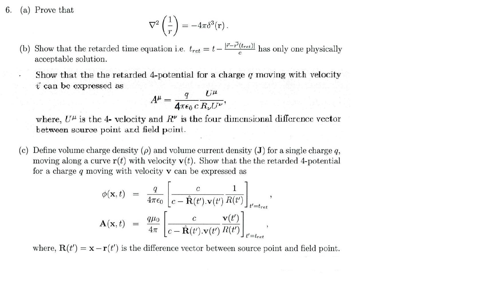 Solved 6. (a) Prove that ∇2(r1)=−4πδ3(r) (b) Show that the | Chegg.com