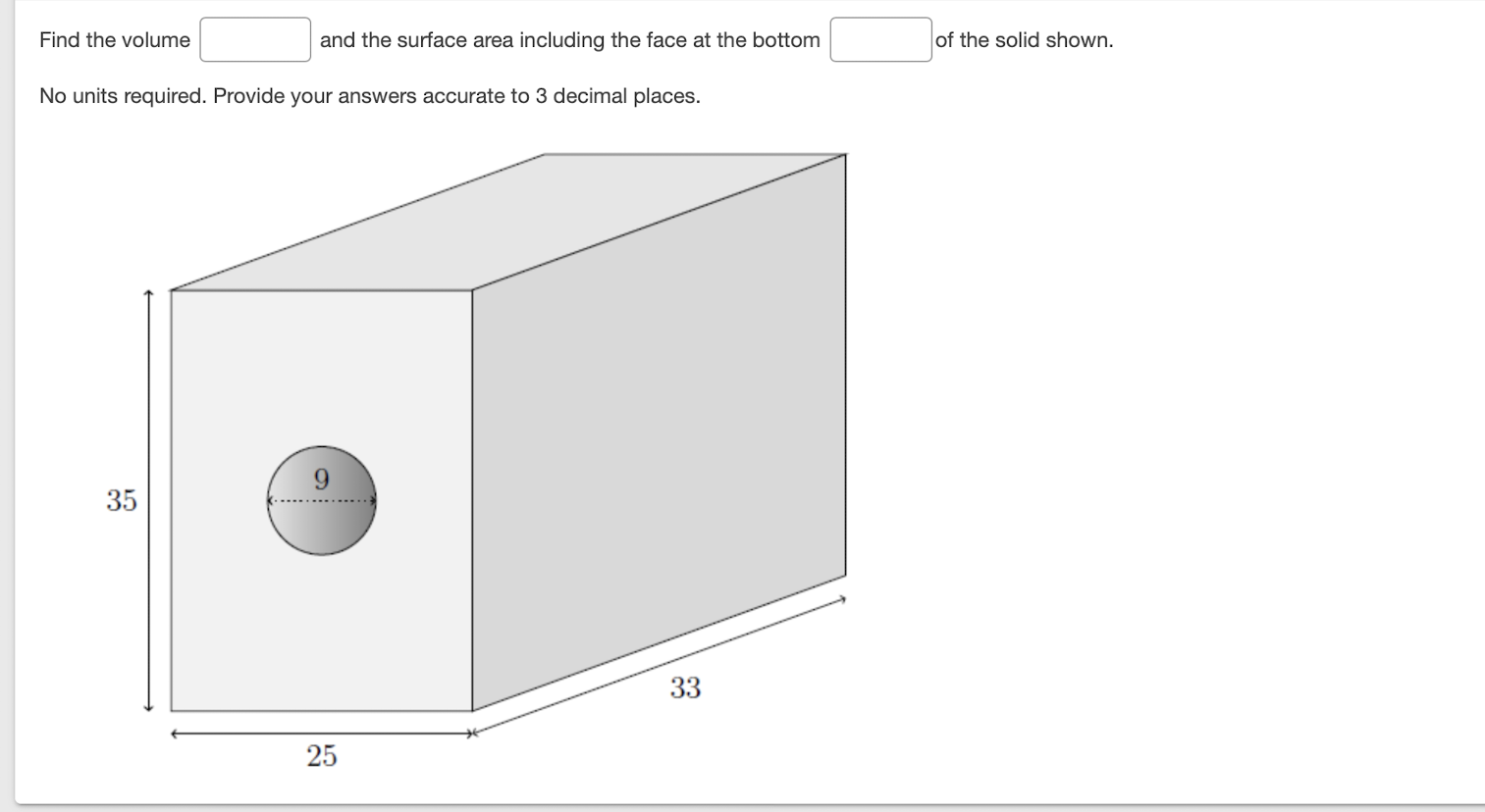 Solved Find The Volume And The Surface Area Including The | Chegg.com