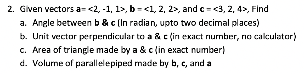 Solved 2. Given Vectors A= , B = , And C = | Chegg.com