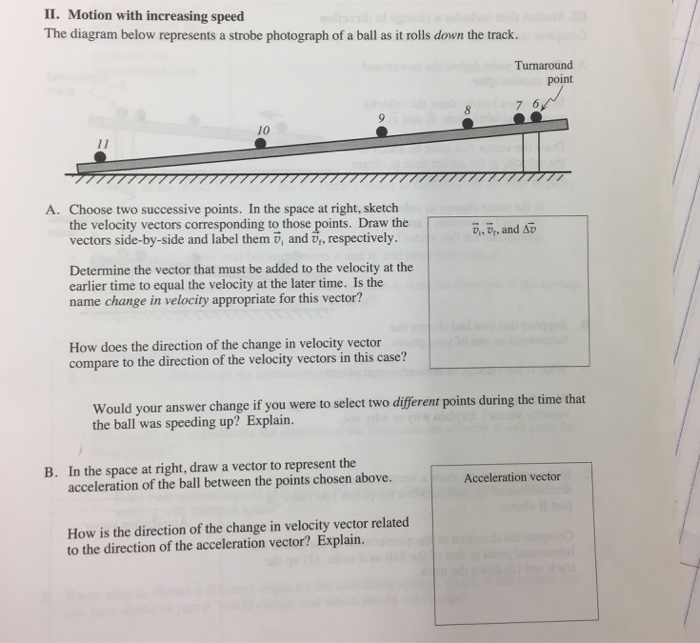 Solved II. Motion with increasing speed The diagram below | Chegg.com