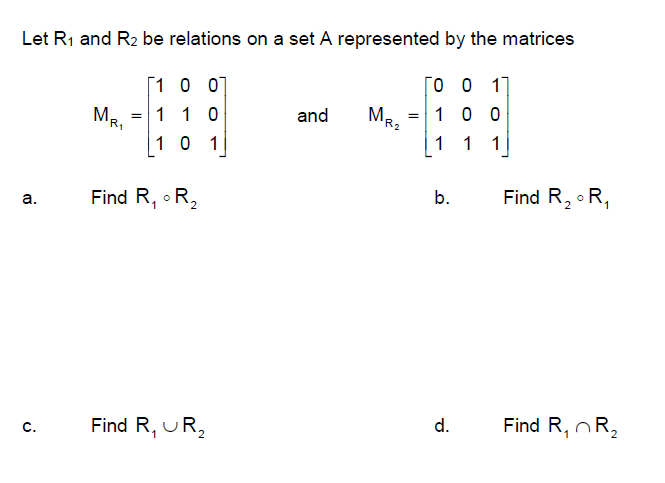 Solved Let R1 And R2 Be Relations On A Set A Represented By 2696