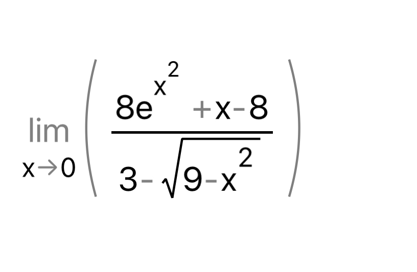 Solved lim x->o ((8e^x^2+ ﻿x+ 8)/(3- ﻿sqrt(9-x^2)) | Chegg.com