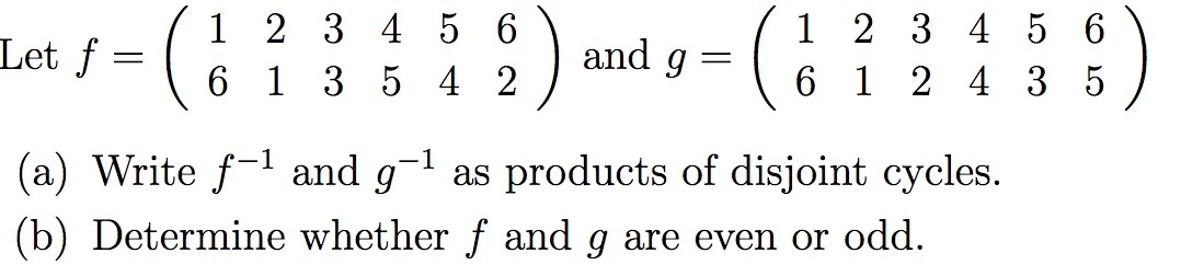Solved Let f = 1 2 3 4 5 6 6 1 3 5 4 2 3) and g ( 1 2 3 4 5 | Chegg.com