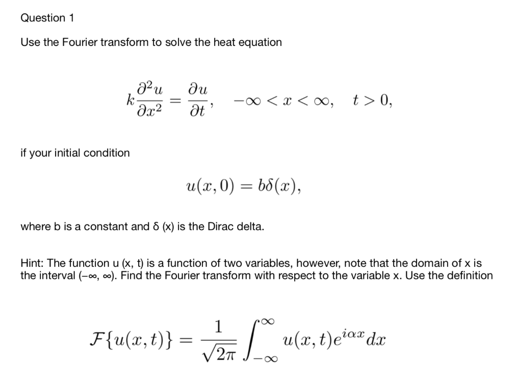 Solved Question 1 Use The Fourier Transform To Solve The