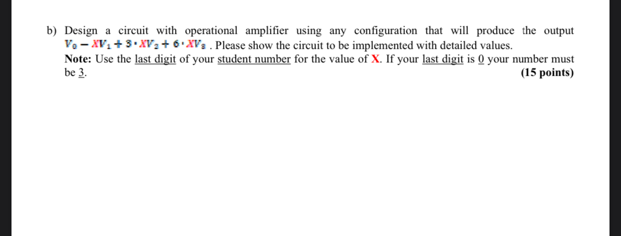 Solved b) Design a circuit with operational amplifier using | Chegg.com