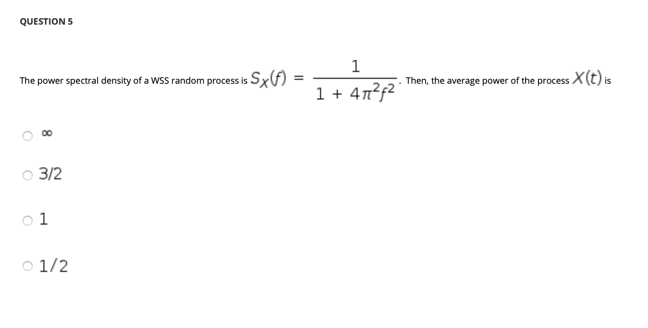 Solved QUESTION 5 The power spectral density of a WSS random | Chegg.com
