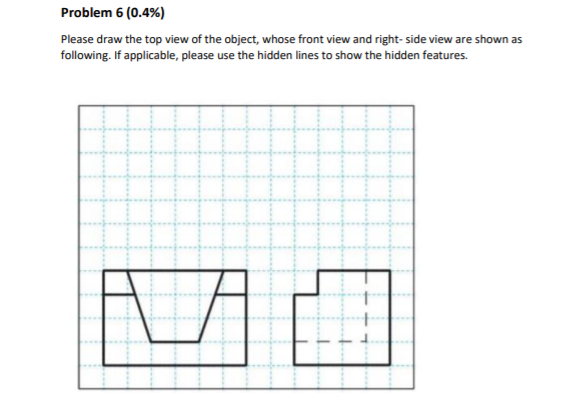 Solved Problem 1 (0.2% X 5 = 1%) Given the front view shown | Chegg.com