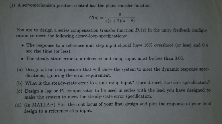 (1) A servomechanism position control has the plant | Chegg.com