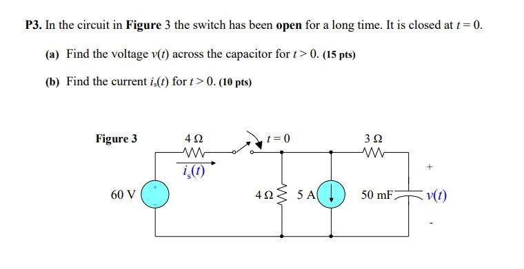 Solved P3. In the circuit in Figure 3 the switch has been | Chegg.com