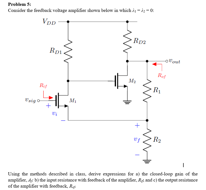 Solved Problem 5: Consider The Feedback Voltage Amplifier | Chegg.com