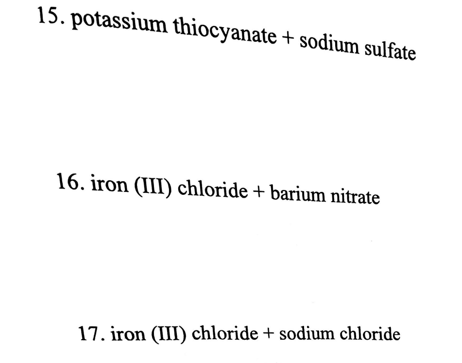 Solved 15. potassium thiocyanate + sodium sulfate 16. iron