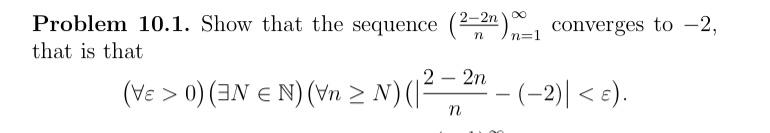 Solved Problem 10.1. Show that the sequence (n2−2n)n=1∞ | Chegg.com