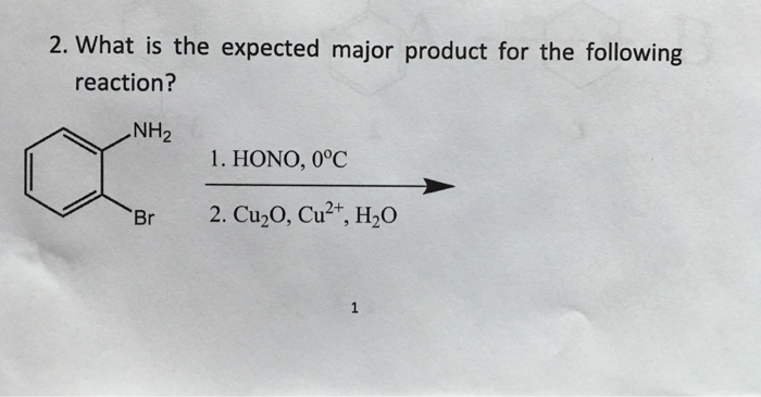 Solved 2. What is the expected major product for the | Chegg.com