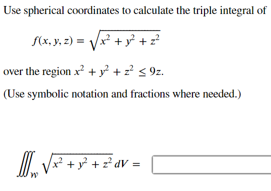 Solved Use spherical coordinates to calculate the triple | Chegg.com