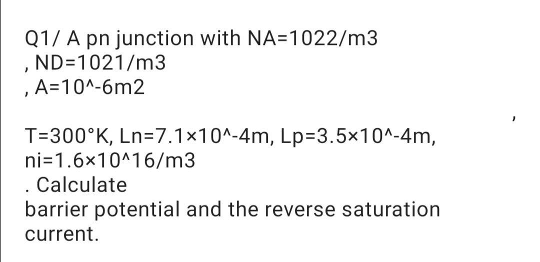 Solved Q1 A Pn Junction With Na 1022 M3 Nd 1021 M3 Chegg Com