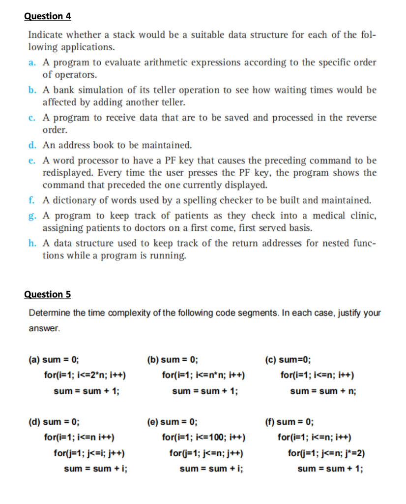Solved Question 4 Indicate whether a stack would be a | Chegg.com
