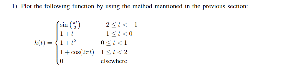 Solved Plot the following function by using the method | Chegg.com