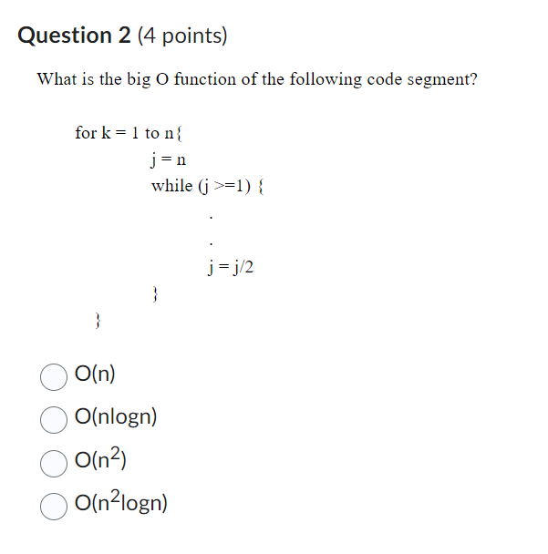 Solved Question 2 (4 points) What is the big O function of | Chegg.com