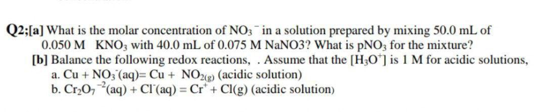 Solved Q2;[a] What is the molar concentration of NO3 in a | Chegg.com