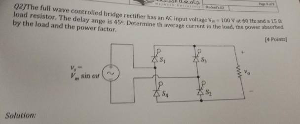 Solved he full wave controlled bridge rectifier has an AC | Chegg.com