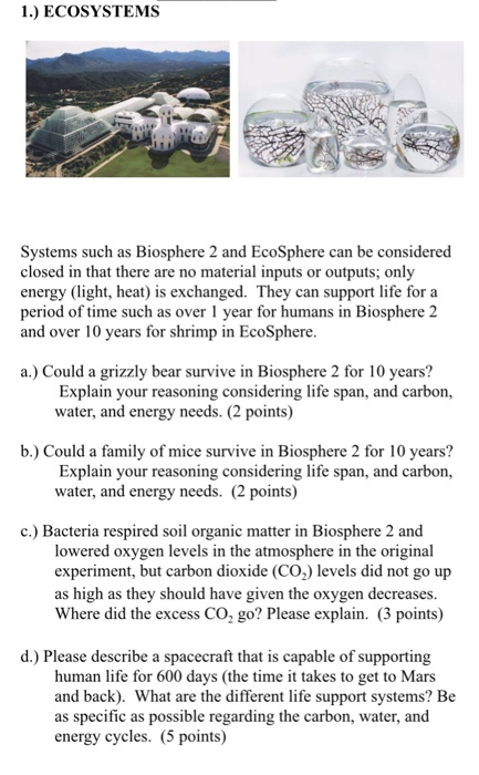 Solved 1.) ECOSYSTEMS Systems such as Biosphere 2 and | Chegg.com