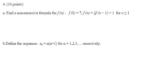 Solved 4. (10 points) a. Find a non-recursive formula for | Chegg.com