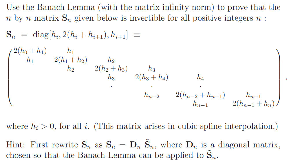 Solved Use the Banach Lemma (with the matrix infinity norm) | Chegg.com