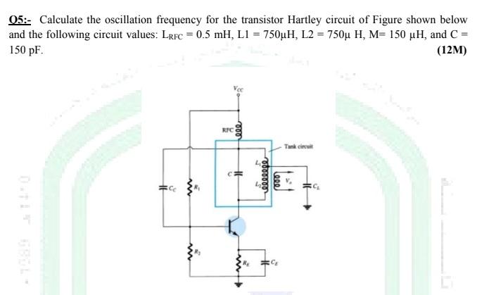 Solved 05:- Calculate the oscillation frequency for the | Chegg.com