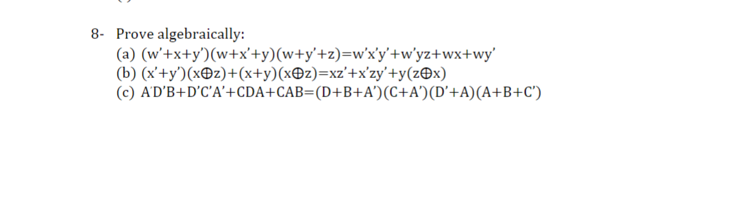 Prove algebraically: (a) \( \left(w^{\prime}+x+y^{\prime}\right)\left(w+x^{\prime}+y\right)\left(w+y^{\prime}+z\right)=w^{\pr